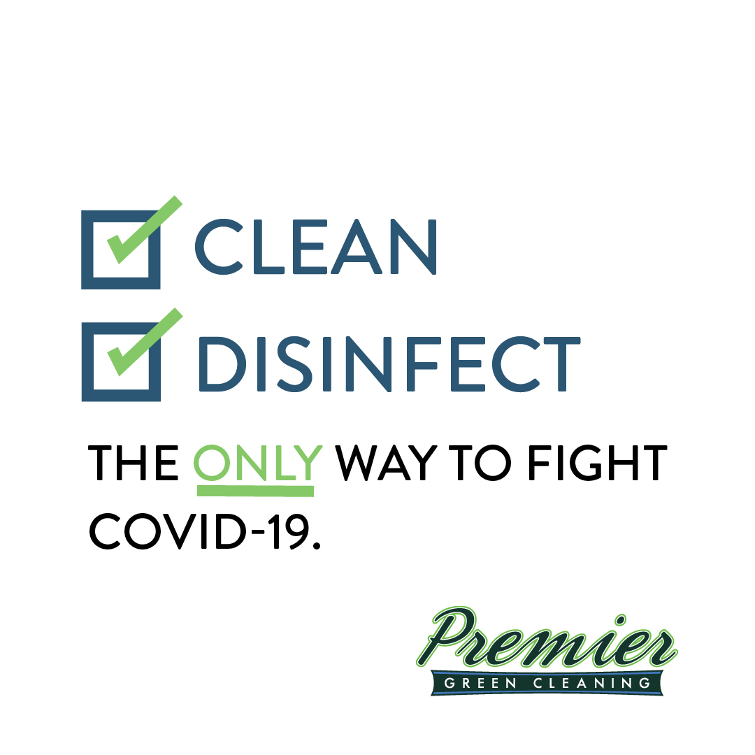 Clean & Disinfect The Only Way to Fight COVID19 Premier Green